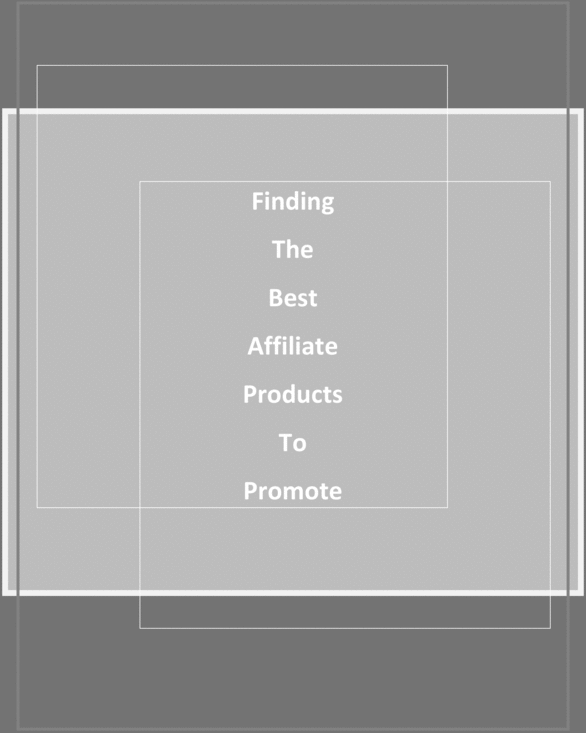 Product picture How To Find The Best Affiliate Products To Promote